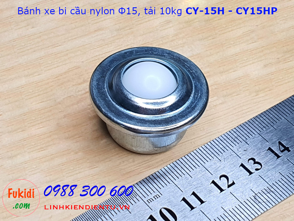 Bánh xe bi cầu nylon CY-15H bi nylon phi 15mm vỏ thép, tải trọng 15kg - CY15HP