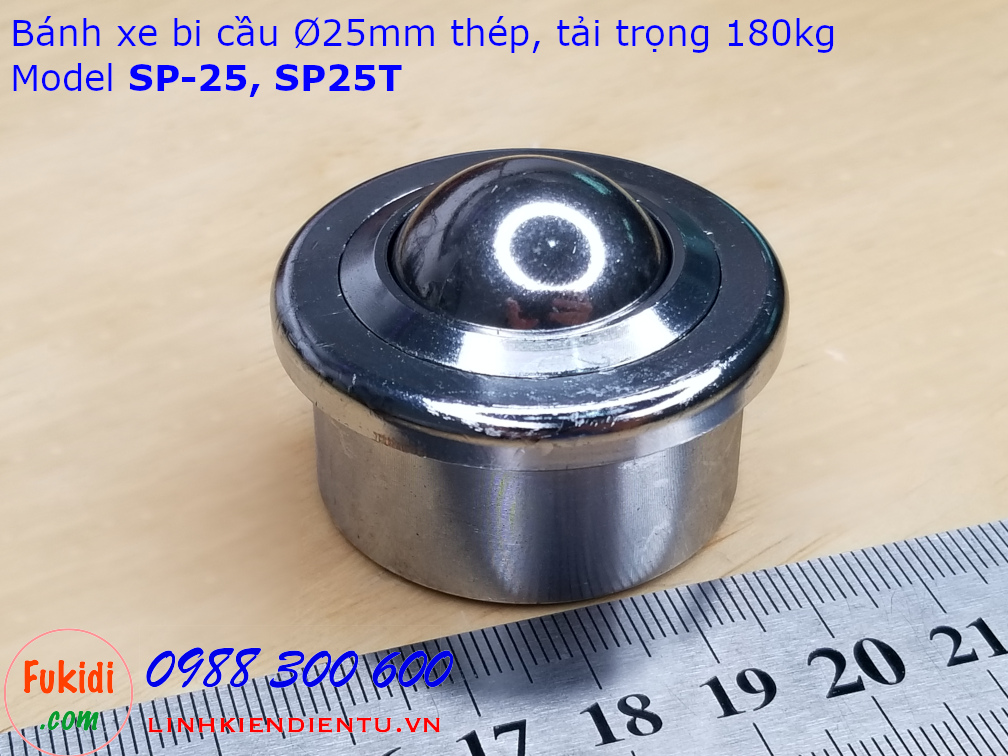Bánh xe bi cầu thép, Ø25mm SP-25, size 45x31mm tải trọng 180kg - SP25T