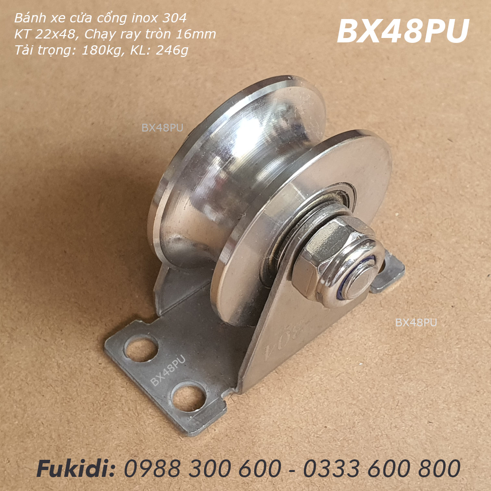 Bánh xe cửa cổng inox 304 KT 22x48, chạy ray tròn phi 16mm, tải trọng 180kg  - BX48PU