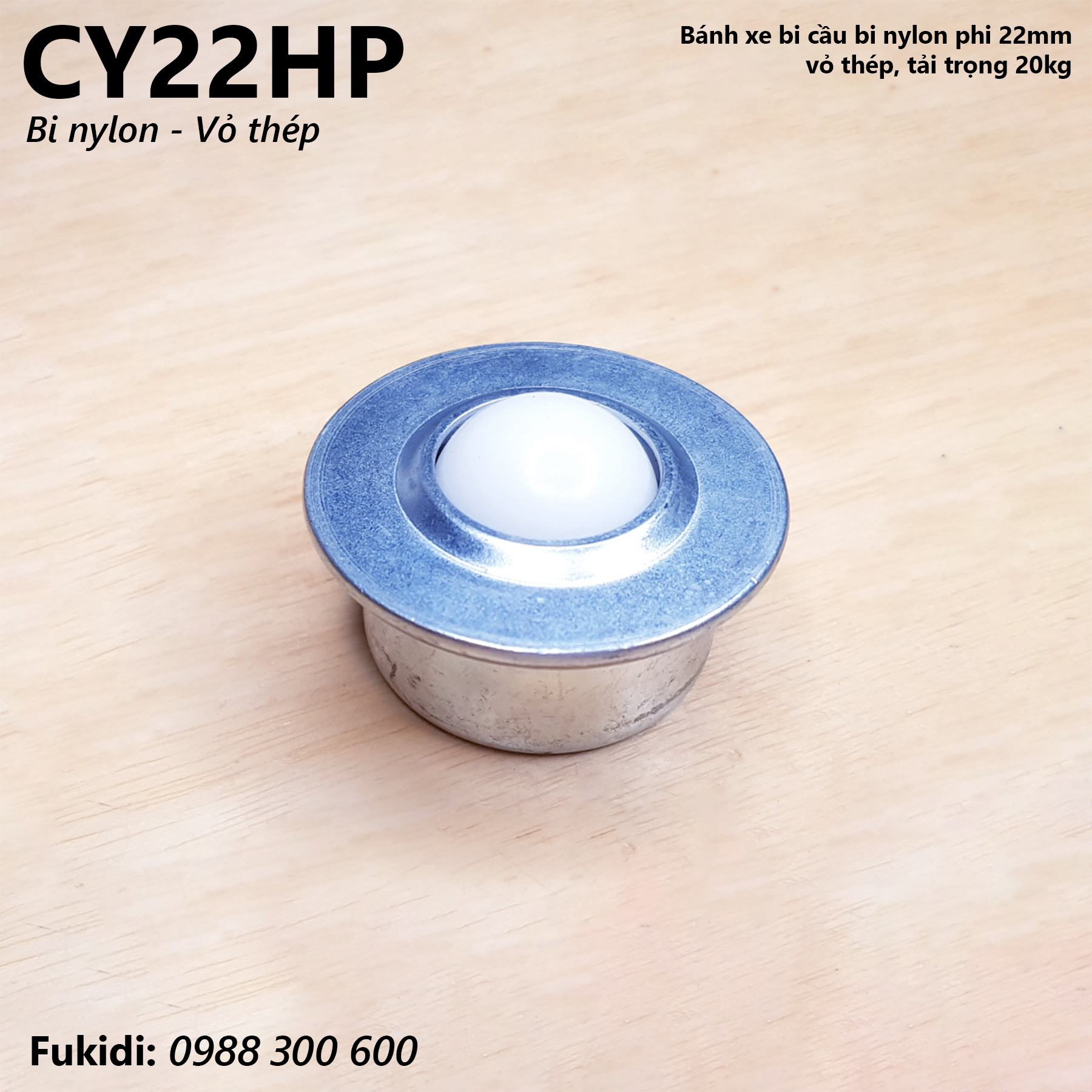 Bánh xe bi cầu nylon CY-22H bi nylon phi 22mm vỏ thép, tải trọng 20kg - CY22HP