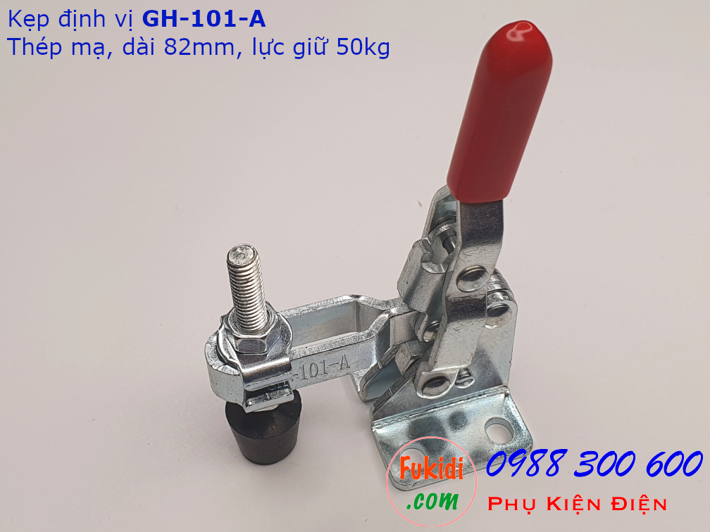 Kẹp định vị GH-101-A thép mạ dài 82mm, lực giữ 50kg - GH101A