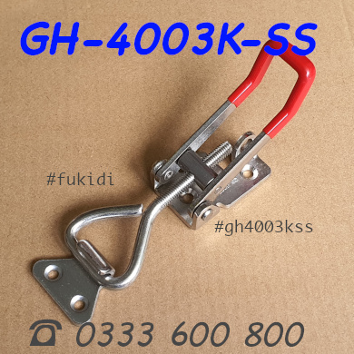 Khóa gài nhanh, cam kẹp Inox 304, KT 40x190mm, lực giữ 300kg, KL 245gr - GH-4003K-SS