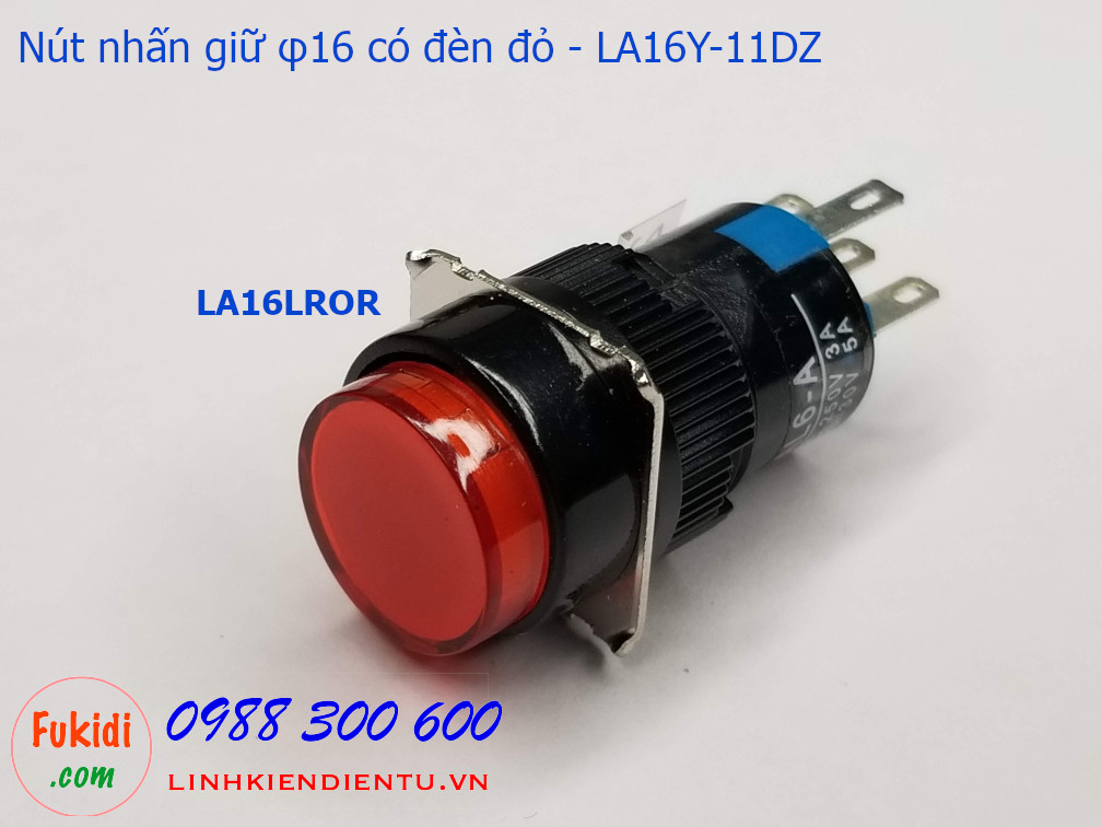 Nút nhấn giữ 16mm vỏ nhựa có đèn đỏ 24V LA16Y-11DZ - LA16LRORS