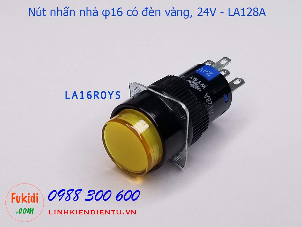 Nút nhấn nhả φ16 vỏ nhựa có đèn vàng 24v LA16, LA128A  5A/250V- LA16ROYS