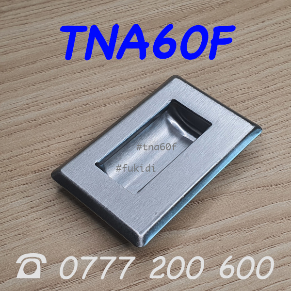 Tay nắm âm, tay nắm hộc tủ inox 304 KT 60x94mm - TNA60F