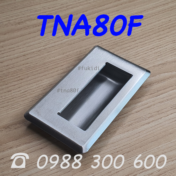Tay nắm âm, tay nắm hộc tủ inox 304 KT 70x120mm - TNA80F