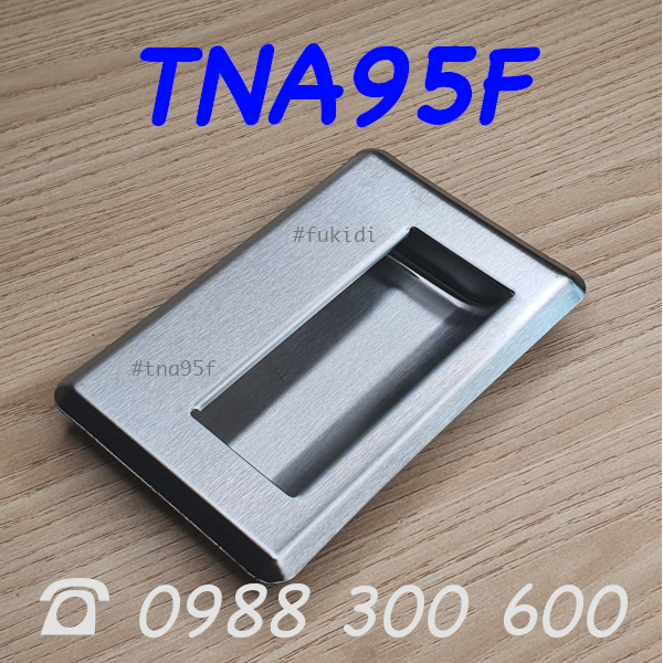 Tay nắm âm, tay nắm hộc tủ inox 304 KT 88x138mm - TNA95F