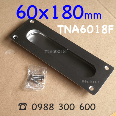 Tay nắm âm, tay nắm hộc tủ inox 304 KT 60x180mm - TNA6018F