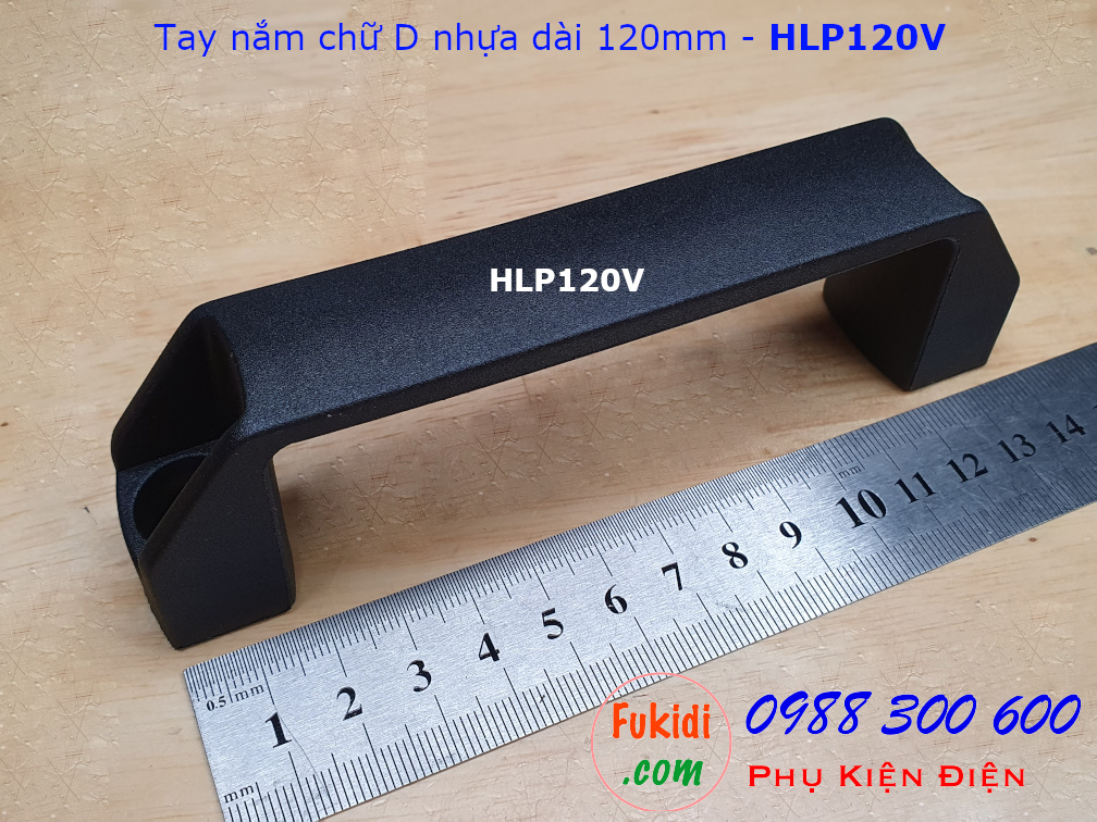 Tay nắm chữ D nhựa cứng chiều dài 120mm - HLP120V