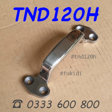 Tay nắm nồi loại tải nặng inox 304, dài và 120mm - TND120H