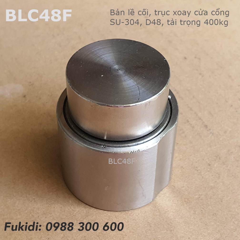 Bản lề cối, trục xoay cửa cổng inox 304, phi 48mm, tải trọng 400kg - BLC48F