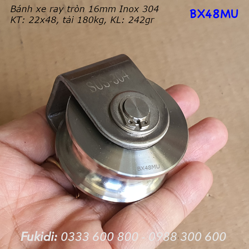 Bánh xe Inox 304, KT 22x48mm, chạy ray tròn 16mm, tải trọng 180kg - BX48MU