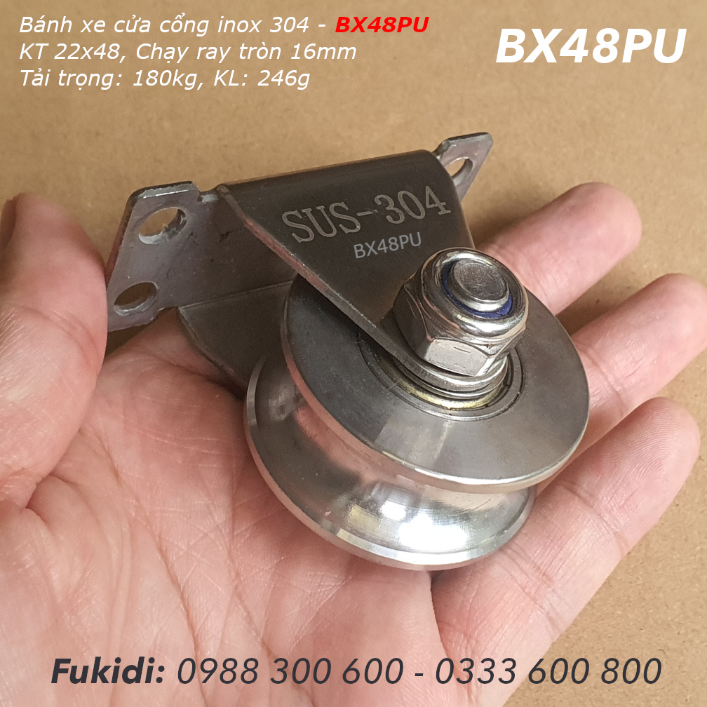 Bánh xe cửa cổng inox 304 KT 22x48, chạy ray tròn phi 16mm, tải trọng 180kg  - BX48PU