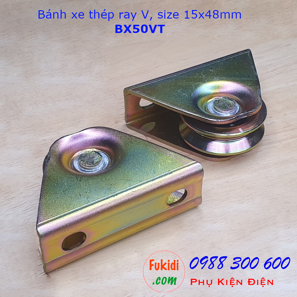 Bánh xe cổng lùa thép ray V, kích thước 15x48mm tải trọng 120kg - BX50VT