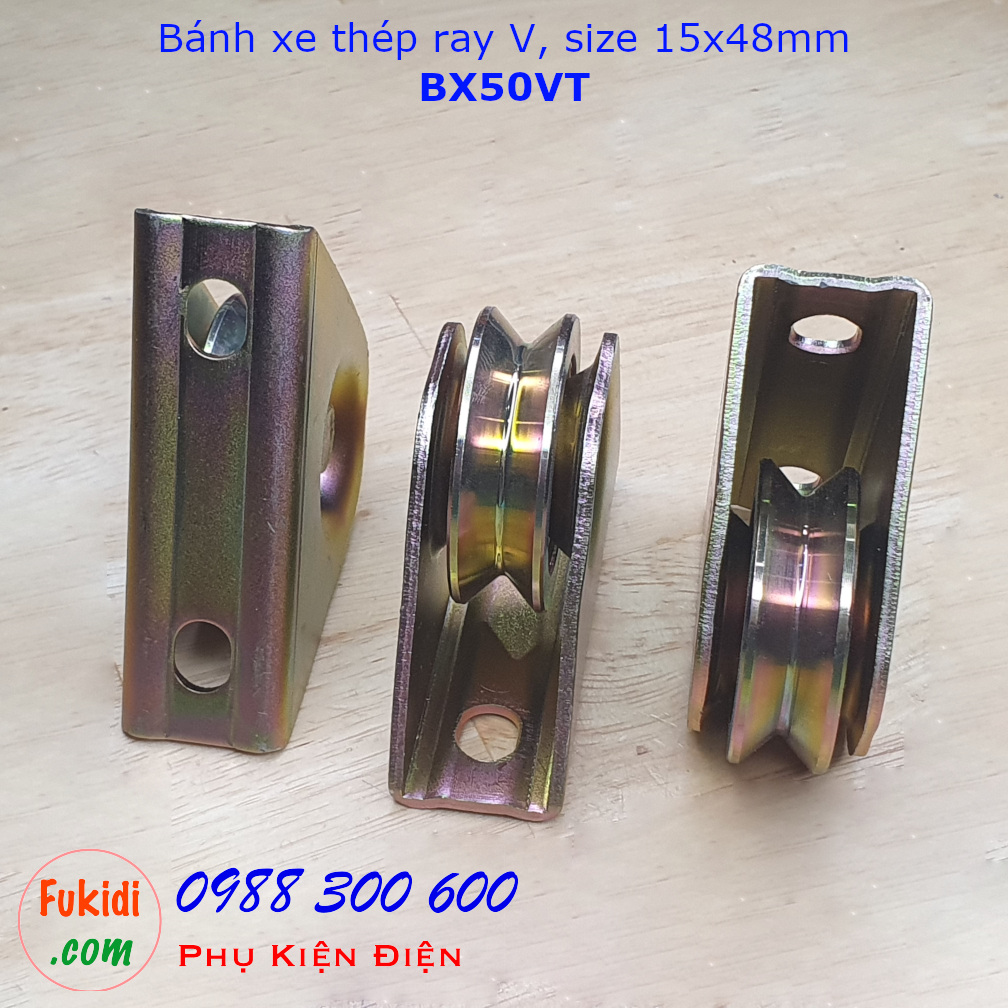 Bánh xe cổng lùa thép ray V, kích thước 15x48mm tải trọng 120kg - BX50VT