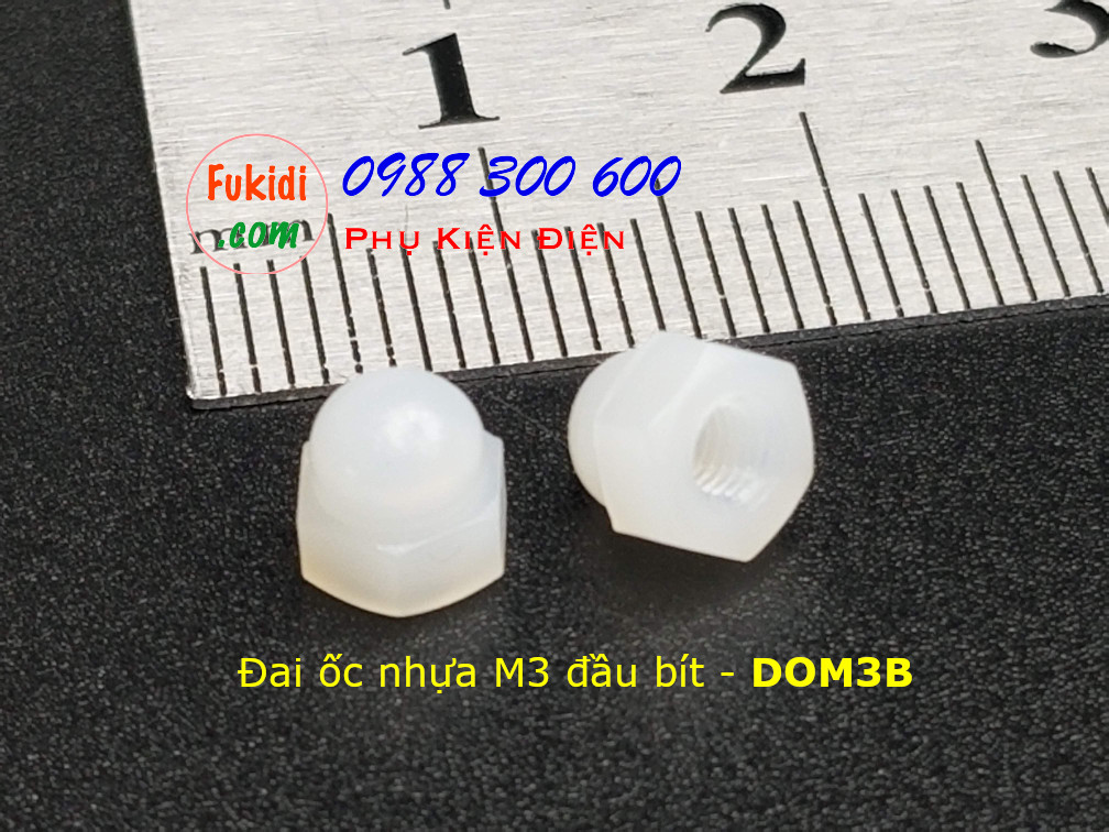 Đai ốc nhựa đầu bít, tán đầu chụp, đai ốc chỏm cầu, tán cầu M3 - DOM3B