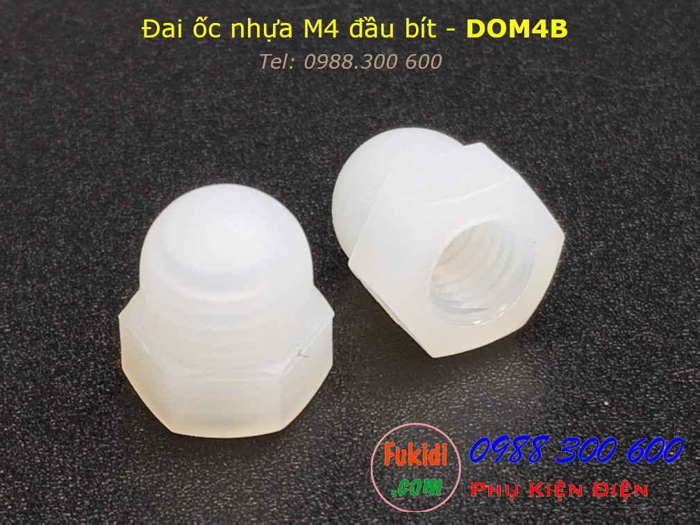 Đai ốc nhựa đầu bít, tán đầu chụp, đai ốc chỏm cầu, tán cầu M4 - DOM4B