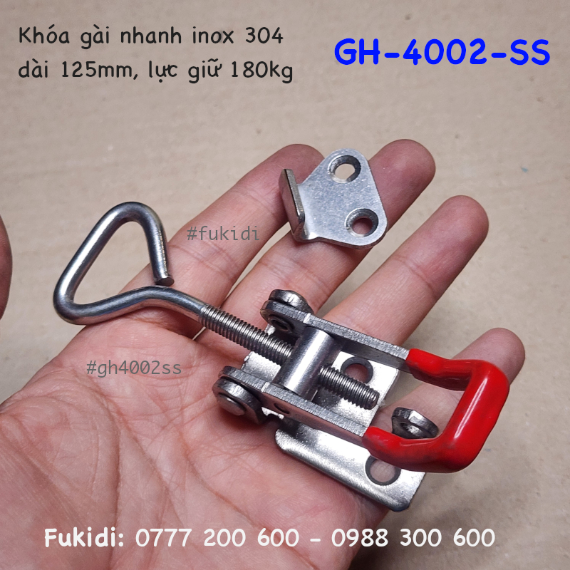 Khóa gài nhanh hay cam kẹp inox 304, dài 30x125mm lực giữ 180kg - GH-4002-SS