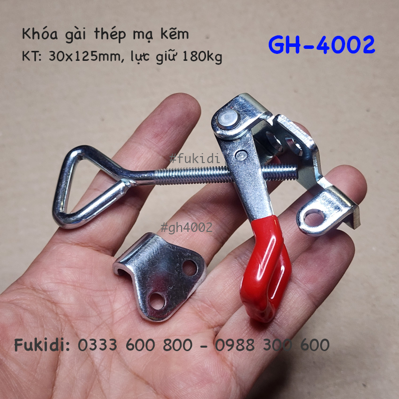 Khóa nhanh thép mạ kẽm, KT: 30x125mm lực giữ 180kg - GH-4002