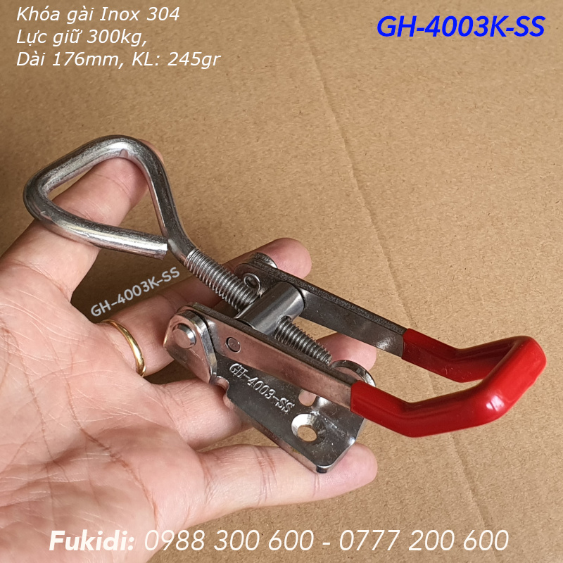 Khóa gài nhanh, cam kẹp Inox 304, KT 40x190mm, lực giữ 300kg, KL 245gr - GH-4003K-SS