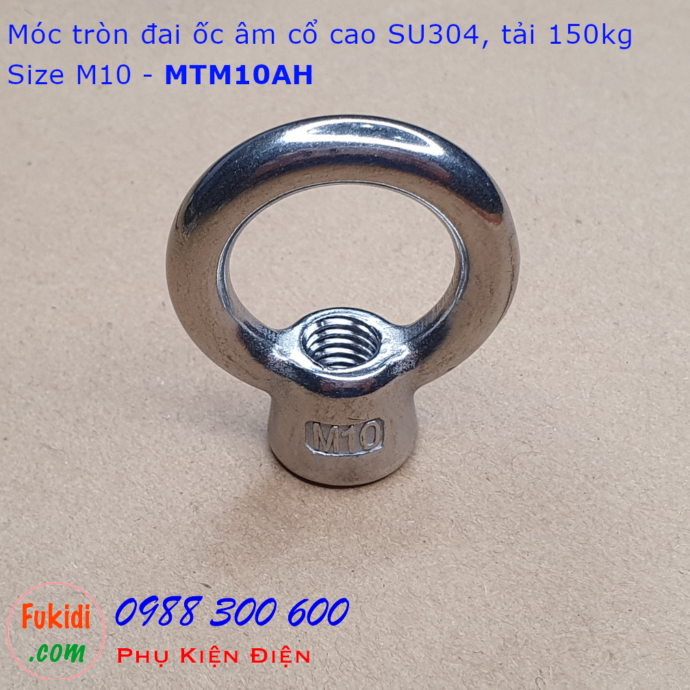 Móc tròn đai ốc, móc cẩu đai ốc âm inox 304 cổ cao M10 tải 150kg - MTM10AH
