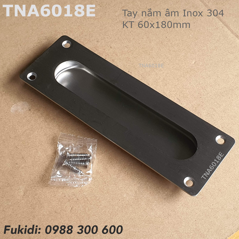 Tay nắm âm, tay nắm hộc tủ inox 304 KT 60x180mm - TNA6018F