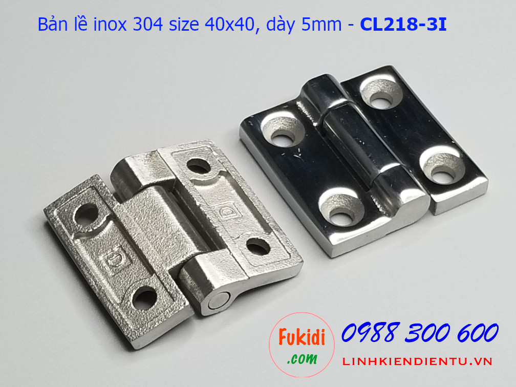 Bản lề inox 304 size 40x40 dày 5mm CL218-3I