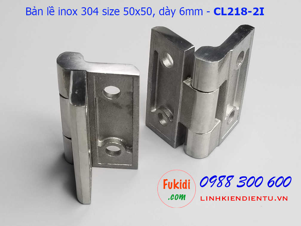 Bản lề inox 304 size 50x50 dày 6mm CL218-2I