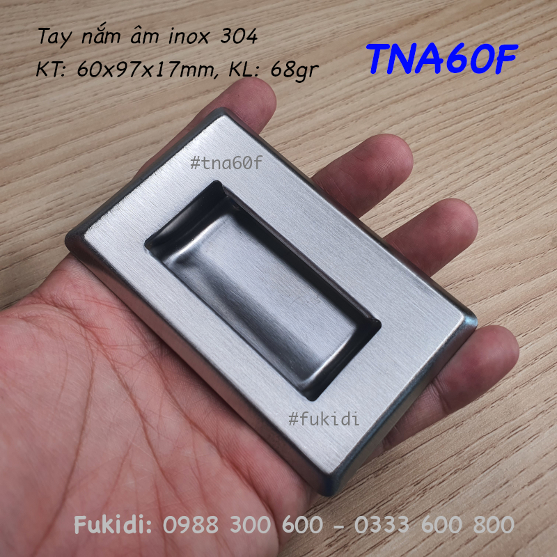 Tay nắm âm, tay nắm hộc tủ inox 304 KT 60x94mm - TNA60F